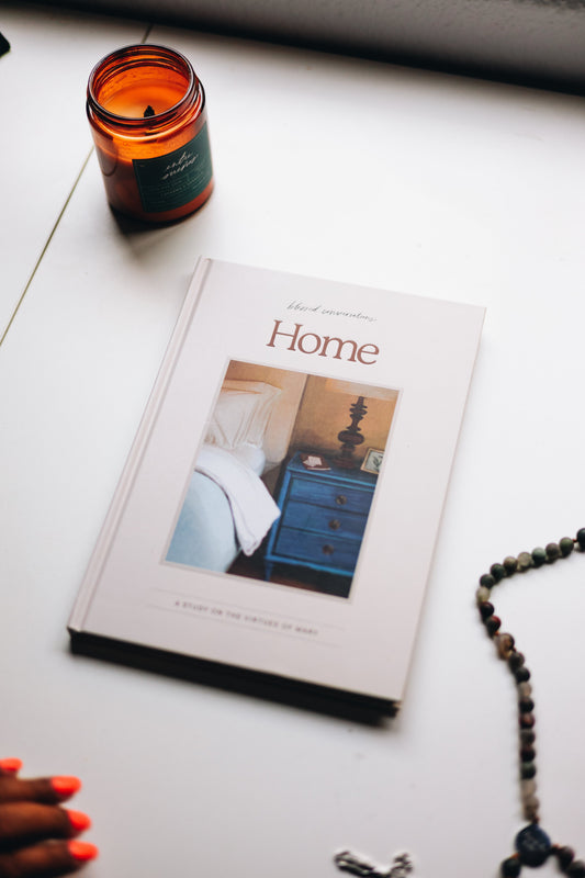 Blessed Is She Home Study on the Ten Virtues of Mary